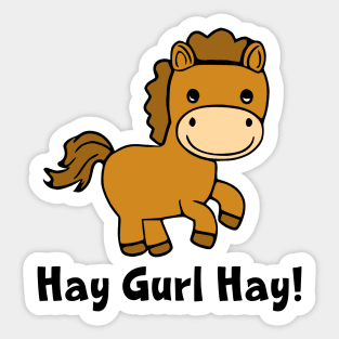 Hay Gurl Hay Sticker